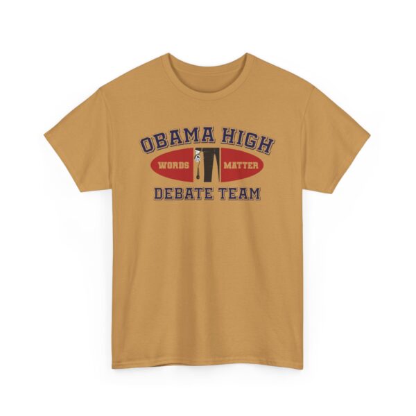Obama High Debate Team (oval) - Unisex Heavy Cotton Tee - Image 14