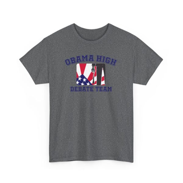 Obama High Debate Team  - Gildan Unisex Heavy Cotton Tee - Image 16