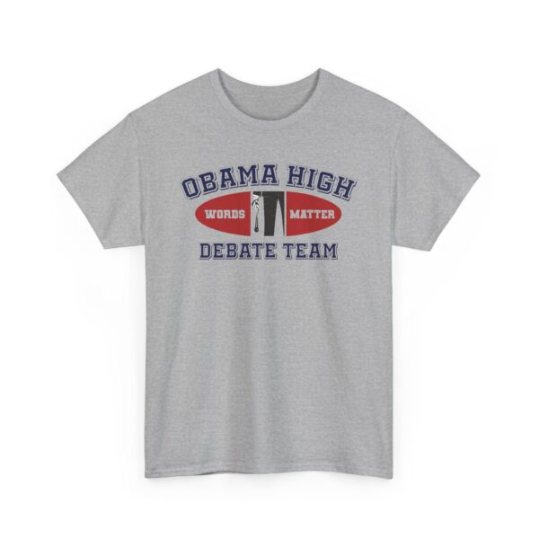 Obama High Debate Team (oval) - Unisex Heavy Cotton Tee - Image 6