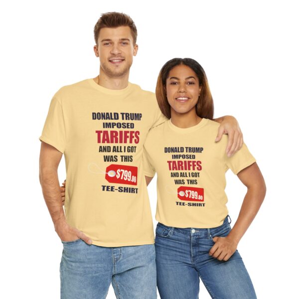 Trump Tariff T-Shirt - ($799 shirt for just $17.99) - Image 2