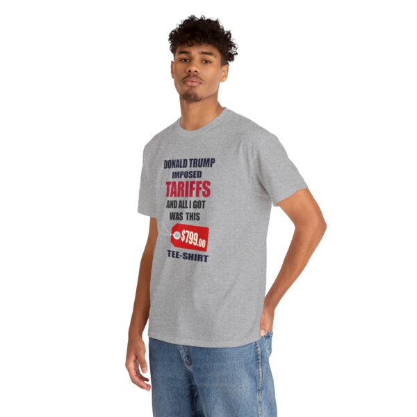 Trump Tariff T-Shirt - ($799 shirt for just $17.99) - Image 8
