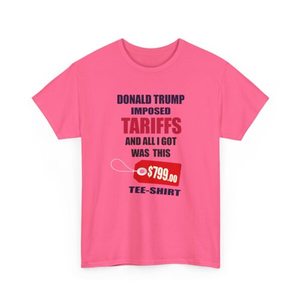 Trump Tariff T-Shirt - ($799 shirt for just $17.99) - Image 14