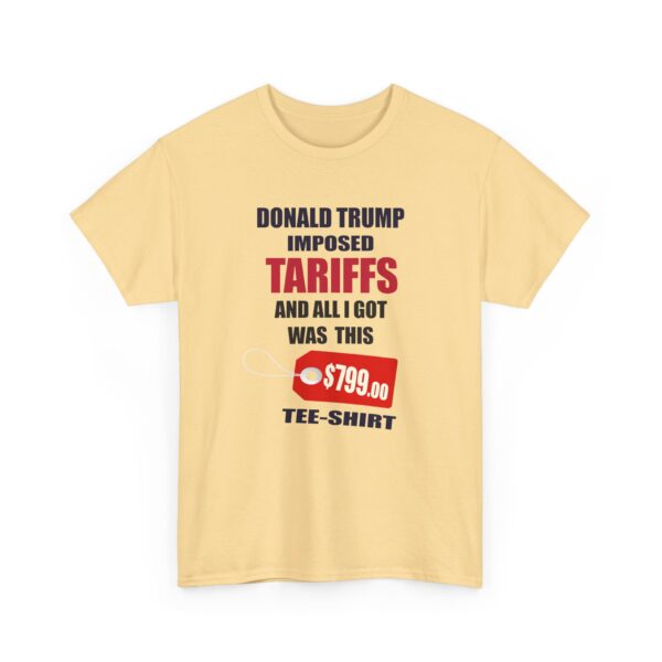 Trump Tariff T-Shirt - ($799 shirt for just $17.99)